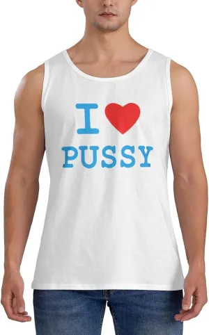Men's Tank Top Sleeveless Tees I Love Pussy Quick Dry Sport Shirts Muscle Workout Gym Beach T-Shirts